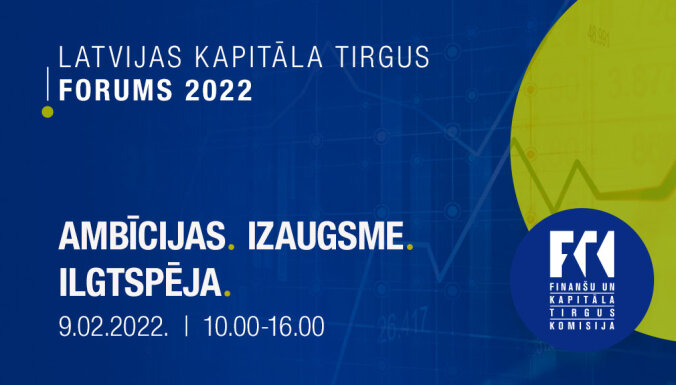 Notiks Latvijas kapitāla tirgus forums 2022 'Ambīcijas. Izaugsme. Ilgtspēja'